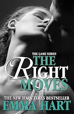 Télécharger le livre :  The Right Moves (The Game, #3)