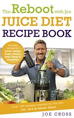 Télécharger le livre :  The Reboot with Joe Juice Diet Recipe Book: Over 100 recipes inspired by the film 'Fat, Sick & Nearly Dead'