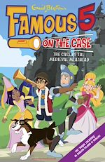 Télécharger le livre :  Famous 5 on the Case: Case File 11 : The Case of the Medieval Meathead