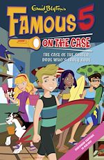 Télécharger le livre :  Famous 5 on the Case: Case File 20: The Case of the Surfer Dude Who's Truly Rude