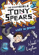 Télécharger le livre :  The Invincible Tony Spears: Lost in Space