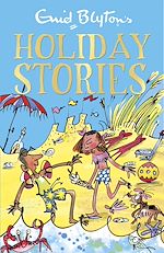 Télécharger le livre :  Enid Blyton's Holiday Stories