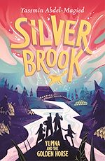 Télécharger le livre :  Silverbrook: Yumna and the Golden Horse