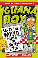 Télécharger le livre :  Iguana Boy Saves the World With a Triple Cheese Pizza