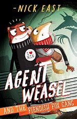 Télécharger le livre :  Agent Weasel and the Fiendish Fox Gang