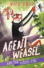 Télécharger le livre :  Agent Weasel and the Robber King