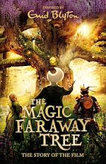 Télécharger le livre :  The Magic Faraway Tree FILM NOVELISATION