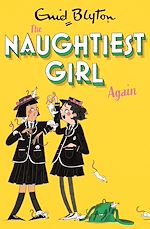 Télécharger le livre :  The Naughtiest Girl: Naughtiest Girl Again