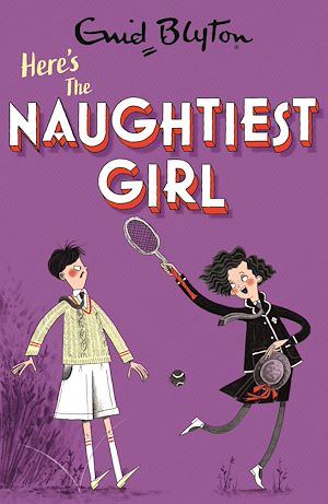 Téléchargez le livre :  The Naughtiest Girl: Here's The Naughtiest Girl