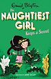 Télécharger le livre :  The Naughtiest Girl: Naughtiest Girl Keeps A Secret