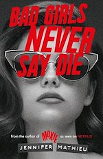Télécharger le livre :  Bad Girls Never Say Die