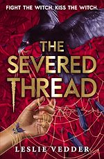 Télécharger le livre :  The Bone Spindle: The Severed Thread