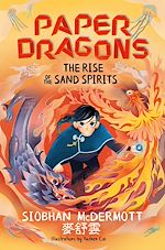 Télécharger le livre :  Paper Dragons: The Rise of the Sand Spirits