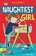 Télécharger le livre :  The Naughtiest Girl: Naughtiest Girl In The School