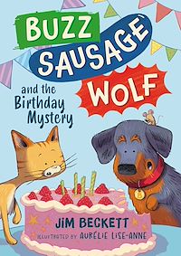 Download this ebook Buzz Sausage Wolf and the Birthday Mystery