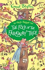 Télécharger le livre :  The Folk of the Faraway Tree