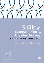 Télécharger le livre :  Skills in Counselling and Psychotherapy with Children and Young People