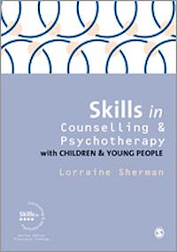 Téléchargez le livre :  Skills in Counselling and Psychotherapy with Children and Young People