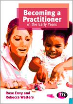 Télécharger le livre :  Becoming a Practitioner in the Early Years