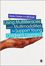Télécharger le livre :  Using Multiliteracies and Multimodalities to Support Young Children's Learning