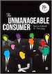 Télécharger le livre :  The Unmanageable Consumer