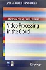 Télécharger le livre :  Video Processing in the Cloud