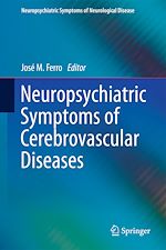 Télécharger le livre :  Neuropsychiatric Symptoms of Cerebrovascular Diseases