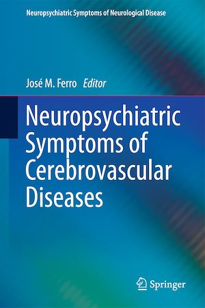 Téléchargez le livre :  Neuropsychiatric Symptoms of Cerebrovascular Diseases