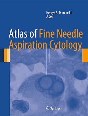 Téléchargez le livre :  Atlas of Fine Needle Aspiration Cytology