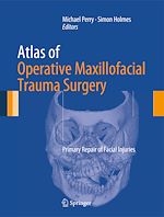 Télécharger le livre :  Atlas of Operative Maxillofacial Trauma Surgery