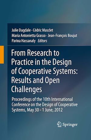 Téléchargez le livre :  From Research to Practice in the Design of Cooperative Systems: Results and Open Challenges