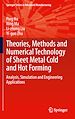 Télécharger le livre :  Theories, Methods and Numerical Technology of Sheet Metal Cold and Hot Forming