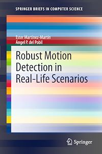 Télécharger le livre :  Robust Motion Detection in Real-Life Scenarios
