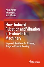 Télécharger le livre :  Flow-Induced Pulsation and Vibration in Hydroelectric Machinery
