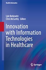 Download this eBook Innovation with Information Technologies in Healthcare