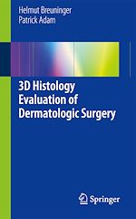 Télécharger le livre :  3D Histology Evaluation of Dermatologic Surgery