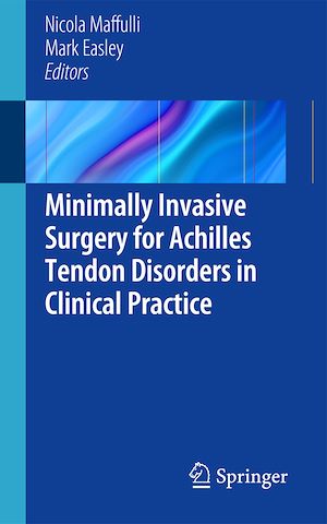 Téléchargez le livre :  Minimally Invasive Surgery for Achilles Tendon Disorders in Clinical Practice