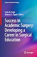 Télécharger le livre :  Success in Academic Surgery: Developing a Career in Surgical Education