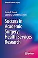 Télécharger le livre :  Success in Academic Surgery: Health Services Research