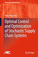 Télécharger le livre :  Optimal Control and Optimization of Stochastic Supply Chain Systems