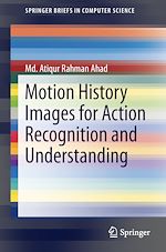 Télécharger le livre :  Motion History Images for Action Recognition and Understanding