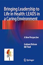 Télécharger le livre :  Bringing Leadership to Life in Health: LEADS in a Caring Environment