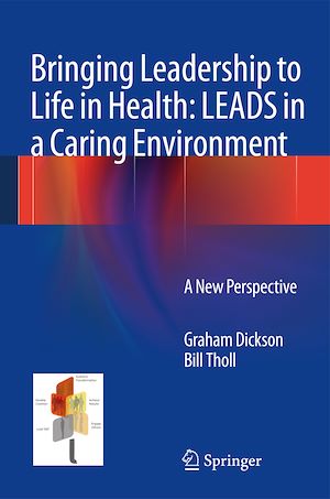 Télécharger le livre :  Bringing Leadership to Life in Health: LEADS in a Caring Environment