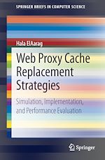 Télécharger le livre :  Web Proxy Cache Replacement Strategies