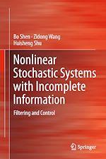 Télécharger le livre :  Nonlinear Stochastic Systems with Incomplete Information