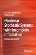 Télécharger le livre :  Nonlinear Stochastic Systems with Incomplete Information