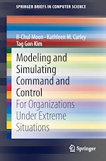 Télécharger le livre :  Modeling and Simulating Command and Control