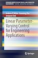 Télécharger le livre :  Linear Parameter-Varying Control for Engineering Applications