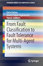 Télécharger le livre :  From Fault Classification to Fault Tolerance for Multi-Agent Systems