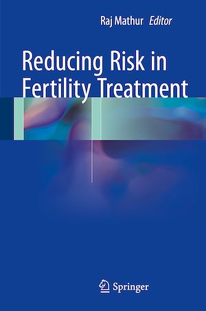 Téléchargez le livre :  Reducing Risk in Fertility Treatment